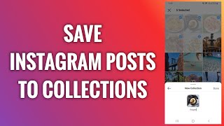 How To Save Instagram Posts To Collections