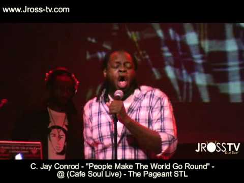 James Ross @ C. Jay Conrod - "People Make The World Go Round" (Cafe Soul Live) www.Jross-tv.com