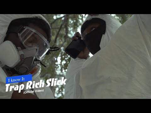 Trap Rich Slick - I Know It (Official Video)