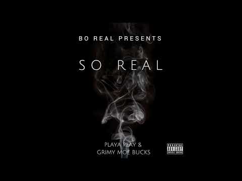 So Real FT - Playa Play & Grimy Moe Bucks