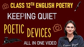 Keeping Quiet Poetic Devices I Class 12 I English I Flamingo I Kusum Ma'am #class12english