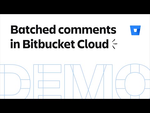 Batch comments in Bitbucket Cloud code review | Bitbucket Cloud demos | Atlassian
