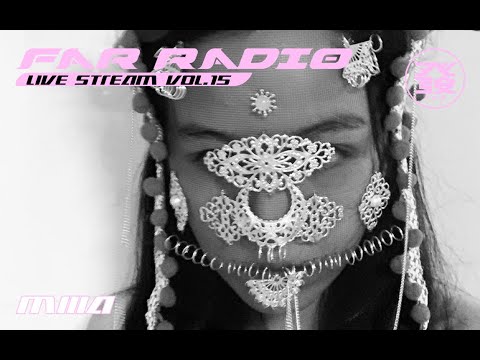 FAR Radio Live Stream Vol.15 - MIIIA