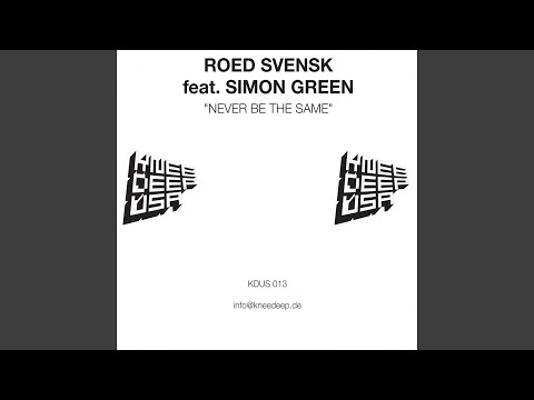 Never Be the Same (feat. Simon Green) (Kruse & Nuernberg Mix Roed Svensk Instrumental Edit)