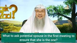 What to ask potential spouse in first meeting to ensure that she / he is the one? - Assim al hakeem