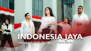 Download lagu Indonesia Jaya - Andmesh, Anda Khalida, Trio Wijaya, Vero Fazrun, Aldi Zerosix Park mp3 Download lagu Indonesia Jaya - Andmesh, Anda Khalida, Trio Wijaya, Vero Fazrun, Aldi Zerosix Park mp3