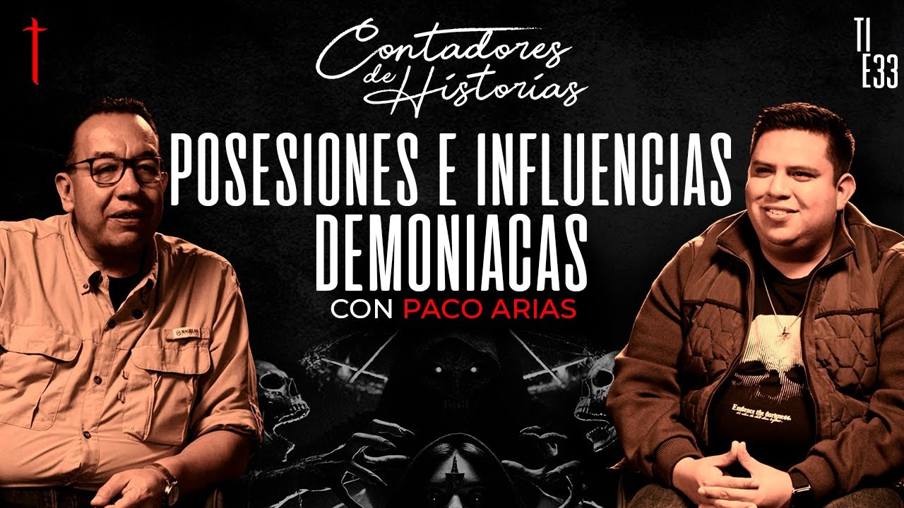 Contadores de Historias con Paco Arias: Posesiones e influencias demoníacas