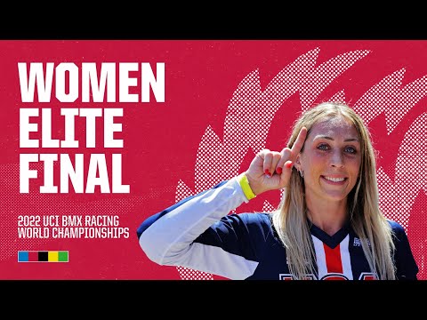 Women Elite Final | Nantes 2022 UCI BMX Racing World Championships