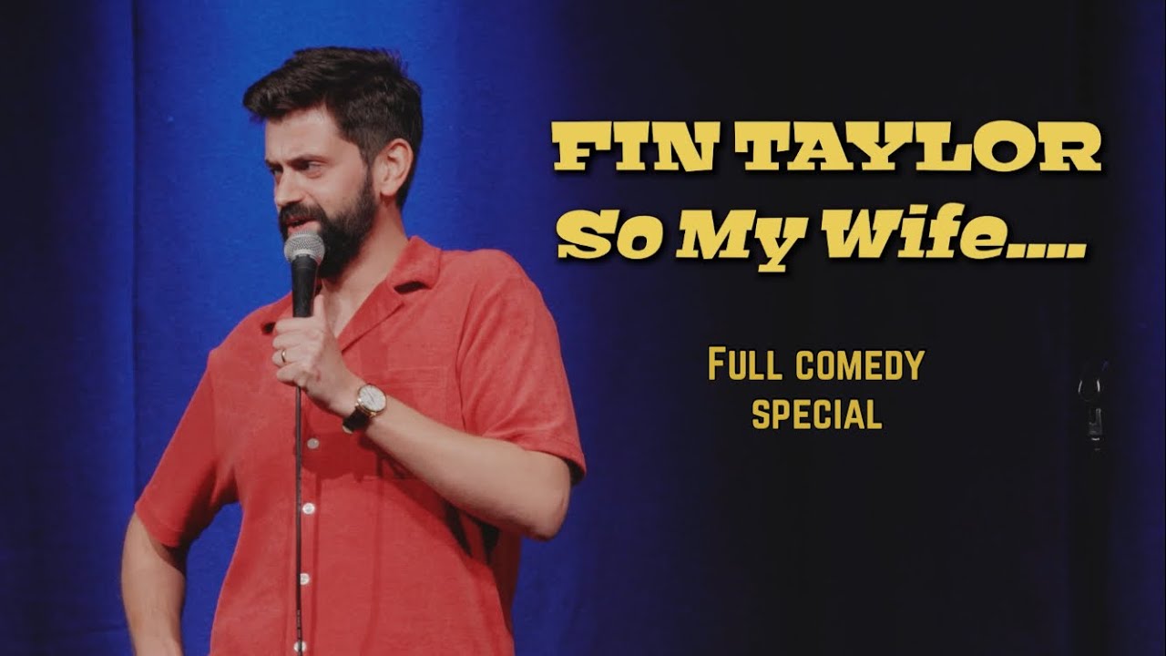 Fin Taylor: So My Wife...