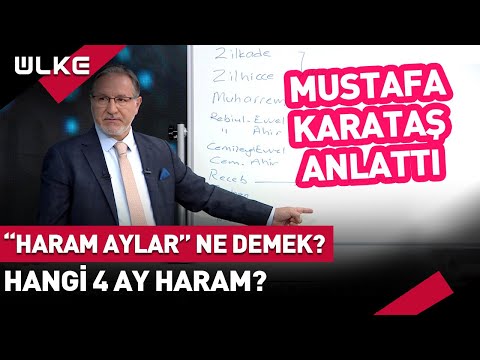 “Haram Aylar” Ne Demek? Hangi 4 Ay Haram? Mustafa Karataş Anlattı