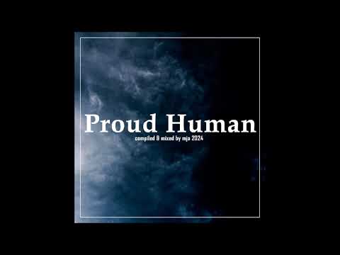 Proud Human - (progressive house) - mixed by mja music switzerland