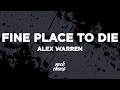 Alex Warren - FINE PLACE TO DIE (Lyrics)