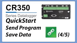 cr350 quickstart part 4 - send a program, collect and view data