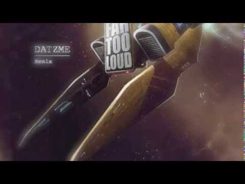 Far Too Loud - Faster Than Light (Datzme Remix)