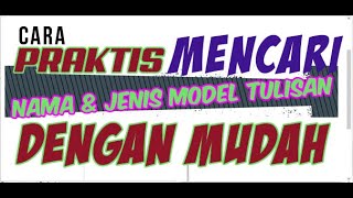 Inilah Cara Paling PRAKTIS untuk Mencari Jenis FONT atau Jenis Model HURUF di INTERNET...!!!