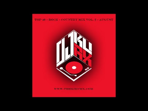 DJ Ku Rx  - Top 40,  Rock,  Country Mix Vol 2   August - (Free Download)