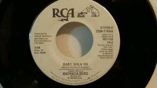 Matraca Berg - Baby, Walk On