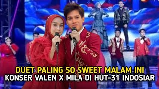 Download lagu Duet Paling So Sweet!! Duet Romantis Valen Feat Mila Di HUT-31 Indosiar Sukses Bikin Baper Penonton. mp3