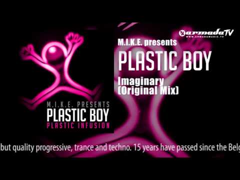 M.I.K.E. presents Plastic Boy - Imaginary (Original Mix)