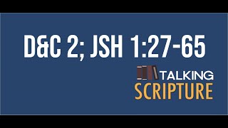 Ep 86 | D&C 2; JSH 1:27-65, Come Follow Me (Jan 11-17)
