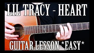 How to Play "Heart" by Lil Tracy on Guitar *VERY EASY*