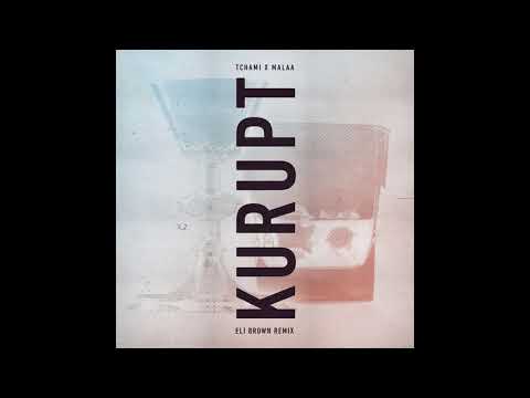 Tchami X Malaa - Kurupt (Eli Brown Remix)
