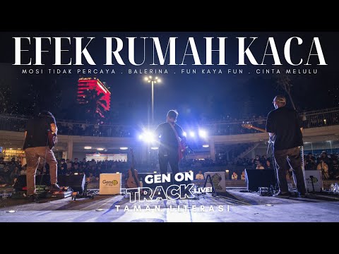 EFEK RUMAH KACA - MOSI TIDAK PERCAYA ; BALERINA ; FUN KAYA FUN ; CINTA MELULU [LIVE] | GENONTRACK