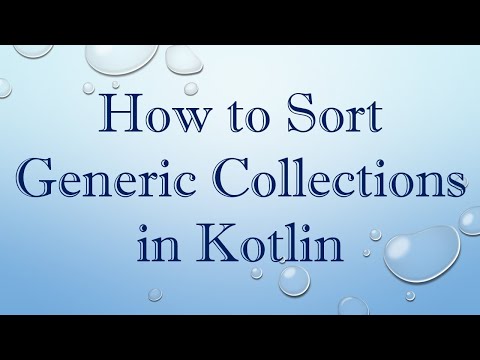 How to Sort Generic Collections in Kotlin