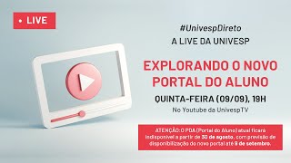 Univesp Direto | Explorando o novo portal do aluno| 09.09 às 19h