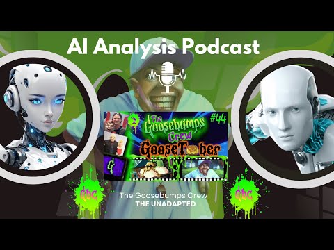 AI Analysis Podcast:  The Unadapted from @GoosebumpsCrewPodcast