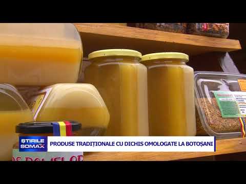 PRODUSE TRADITIONALE CU DICHIS OMOLOGATE LA BOTOSANI