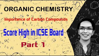 Introduction to Organic Chemistry || Part 1 || ICSE Class 10 || CBSE Class 10 || Raji Ma'am