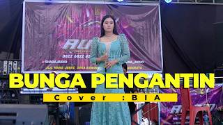 Download lagu BUNGA PENGANTIN || COVER BIA || LIVE ORGEN TUNGGAL MUSISI KAMPUNG mp3