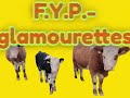 F.Y.P. -  glamourettes