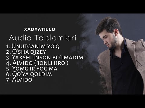 Xadyatillo - Audio To'plamlari 2023