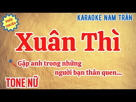 Karaoke Xuân Thì Tone Nữ | Nam Trân