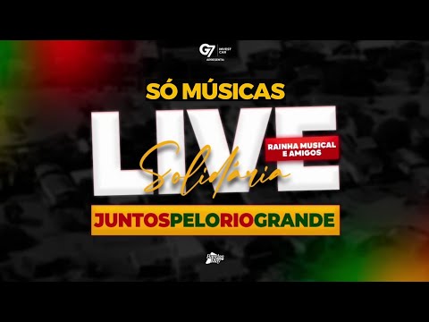 Live Solidária | SÓ MÚSICAS | JUNTOS PELO RIO GRANDE