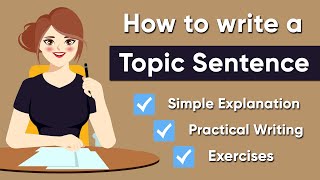 How to Write a Topic Sentence | Paragraph Writing: Part 1