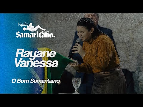 Rayane Vanessa | O Bom Samaritano