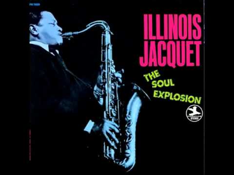 Illinois Jacquet  The Soul Explosion
