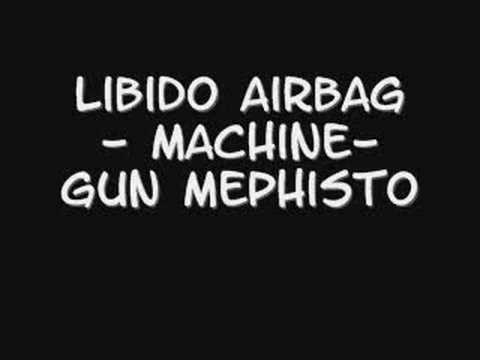 Libido Airbag - Machine-Gun Mephisto