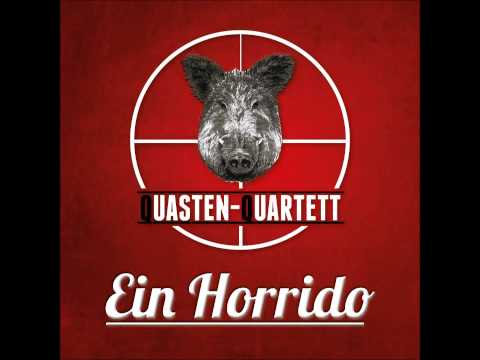 Quasten-Quartett: EIN HORRIDO