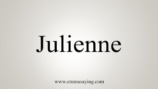 How To Say Julienne