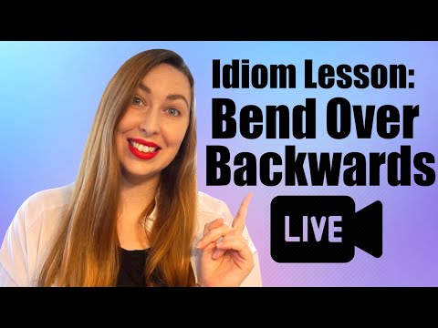 Bend Over Backwards | Idiom of the Day