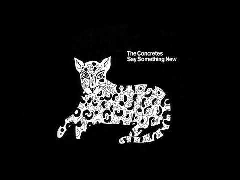 The Concretes - Say Something New (Official Audio)