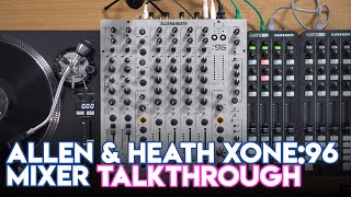 Video thumbnail for Allen & Heath Xone:96 Mixer Talkthrough by Digital DJ Tips