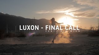 Luxon - Final Call (Video) feat. Sir Mich