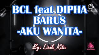 Bunga citra lestari feat dipha barus aku wanita lirik