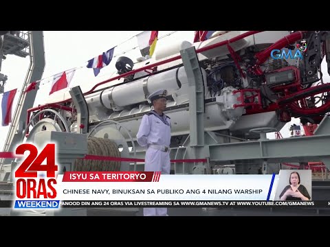 Chinese Navy, binuksan sa publiko ang 4 nilang warship 24 Oras Weekend