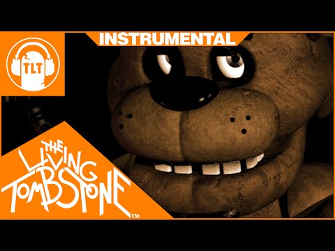 Five Nights at Freddy's 1 Song [ Instrumental ] - The Living Tombstone